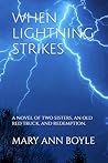 When Lightning Strikes: A Novel of Two Sisters, an Old Red Truck, and Redemption