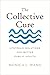 The Collective Cure: Upstre...
