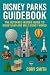 Disney Parks Guidebook: The...