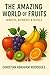 The Amazing World of Fruits...