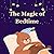 The Magic of Bedtime: Child...