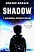 Shadow by Robert Barner
