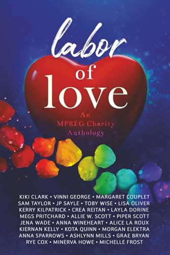 Labor of Love: An MPREG Charity Anthology (Paperback)