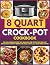 8 Quart Crock-Pot Cookbook:...