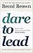 Dare to Lead