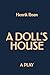 A Doll's House: A Play