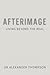 Afterimage: Living Beyond T...