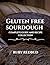 Gluten Free Sourdough by Ruby Redbud