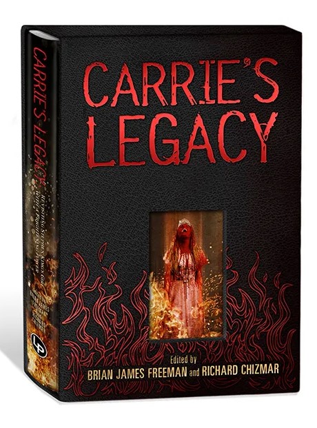 Carrie's Legacy – Revisiting Stephen King's Girl with a Frightening Power (Hardcover)