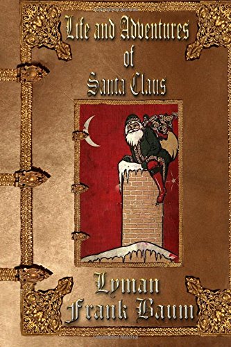 The Life and Adventures of Santa Claus