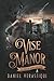 Vise Manor (The Vinestead Anthology)