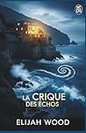 La crique des échos (French Edition)