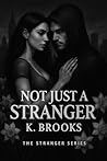 Not Just A Stranger