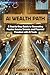AI Wealth Path: A Step-by-S...