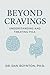 Beyond Cravings by Dan Boynton