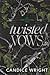 Twisted Vows: A Collateral Damage Novel