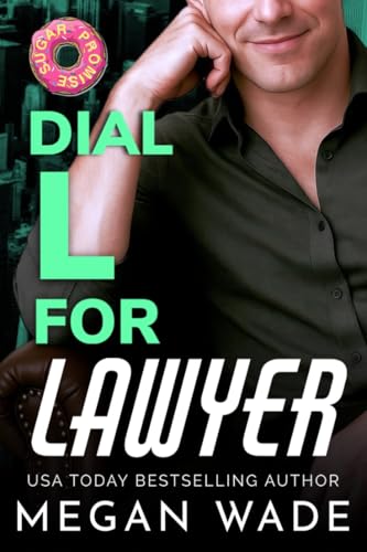 Dial L for Lawyer: a Body-Positive Billionaire Romance (Curves & Capital Book 2)