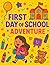 First Day of School Adventu...