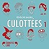 Culottées: Culott...