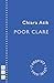 Poor Clare by Chiara Atik