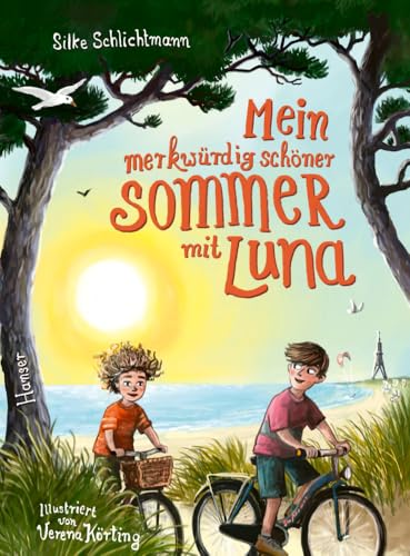 Schlichtmann, Silke/Mein merkwürdig schöner Sommer mit Luna (Hardcover)