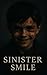 Sinister Smile