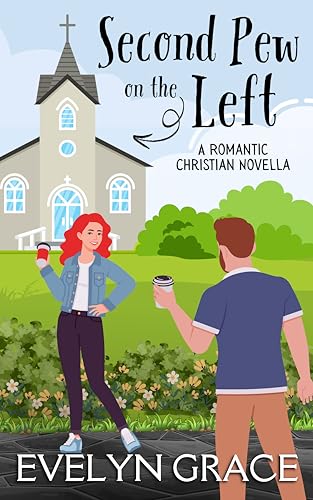 Second Pew on the Left: A Romantic Christian Novella (Kindle Edition)