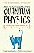 Why Nobody Understands Quantum Physics: The Story of the Science That Shapes Our World