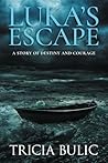 Luka’s Escape: A ...