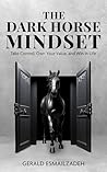 The Dark Horse Mindset by Gerald Esmailzadeh