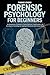 Forensic Psychology For Beg...