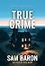 True Crime: The addictive n...