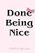 Done Being Nice: A Book of ...