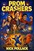 PROM CRASHERS: A bold YA no...