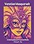 Venetian Masquerade: A Colo...