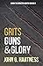 Grits, Guns, & Glory (Bubba...