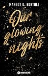 Our Glowing Nights