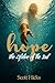 Hope: The Lifeline of the Soul: How Christ Reaches for You - Even in the Deep Water
