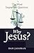The Most Important Question: Why Jesus?