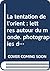 La tentation de l'orient : ...