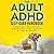 The Adult ADHD Self-Care Ha...