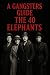 A Gangsters Guide: The 40 E...