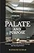 palate and purpose by Maneesh Kumar