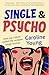 Single and Psycho: How pop culture created the unstable single woman