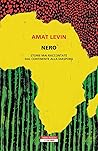 Nero. Storie mai raccontate dal continente della diaspora