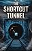 The Shortcut Tunnel by Zayn Malik