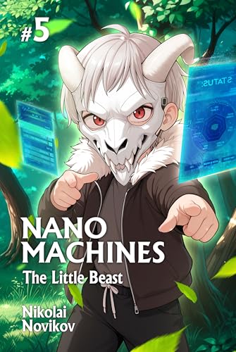 The Little Beast (Nanomachines Book 5): A Progression Fantasy Adventure Series