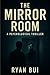 The Mirror Room by Ryan Bui