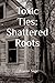 Toxic Ties: Shattered Roots