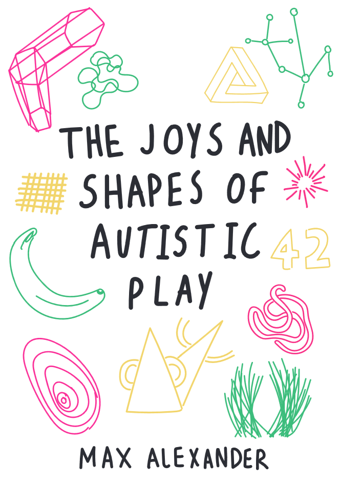 The Joys and Shapes of Autistic Play